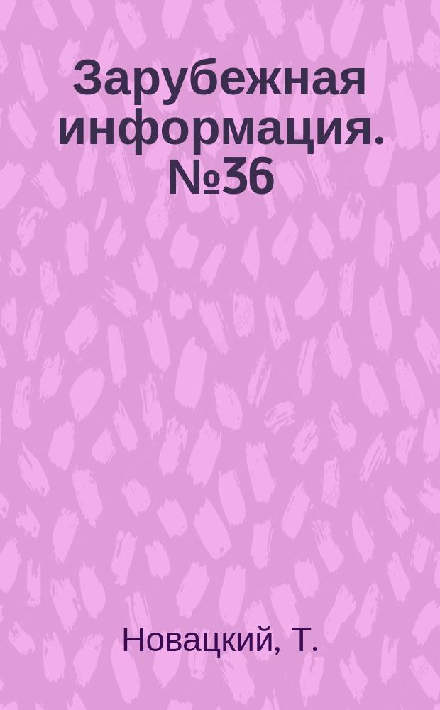 Зарубежная информация. №36 : Методы борьбы с эрозией почвы