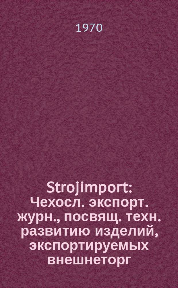 Strojimport : Чехосл. экспорт. журн., посвящ. техн. развитию изделий, экспортируемых внешнеторг. об-нием Сройимпорт. Г.1(16) 1970, 3 : Экспонаты акционерного общества Инвеста на XII Международной машиностроительной ярмарке в Брно 1970