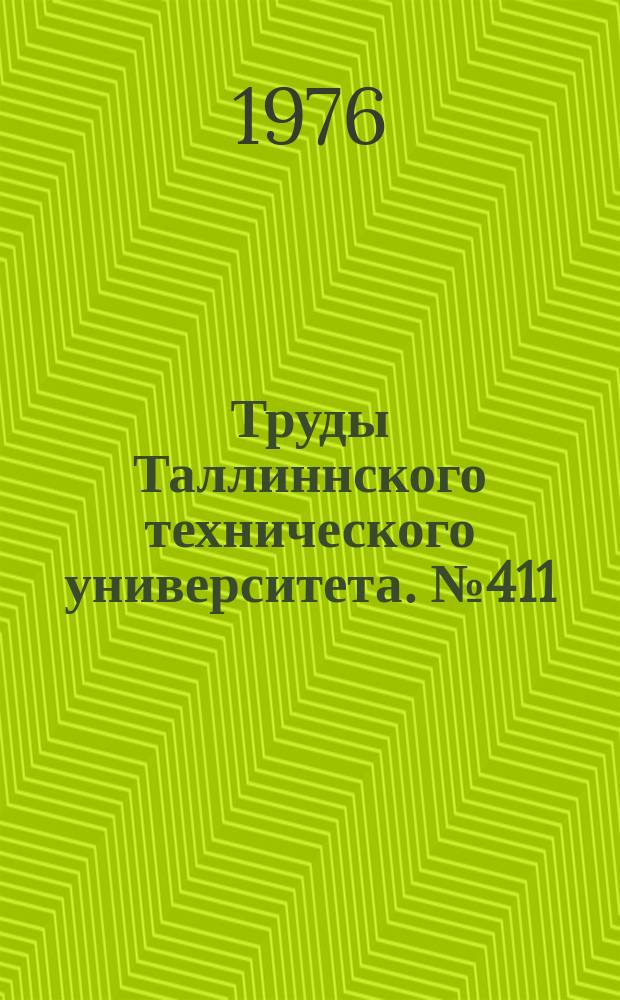 Труды Таллиннского технического университета. №411 : Вопросы исследования графов, грамматик, функций
