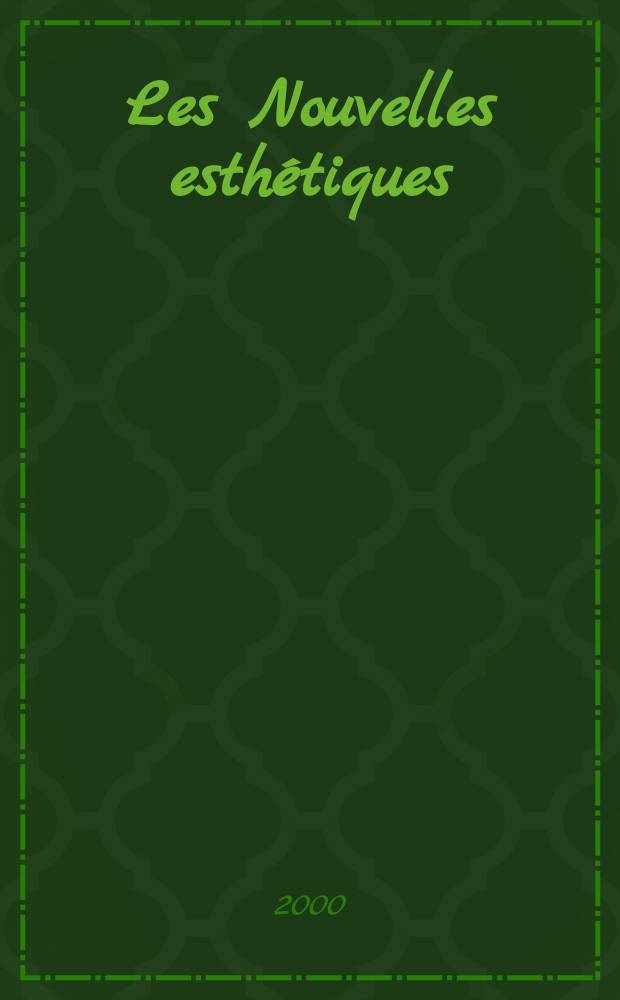 Les Nouvelles esthétiques : Журн. для профессионалов в обл. косметологии и эстетики. 2000, 1