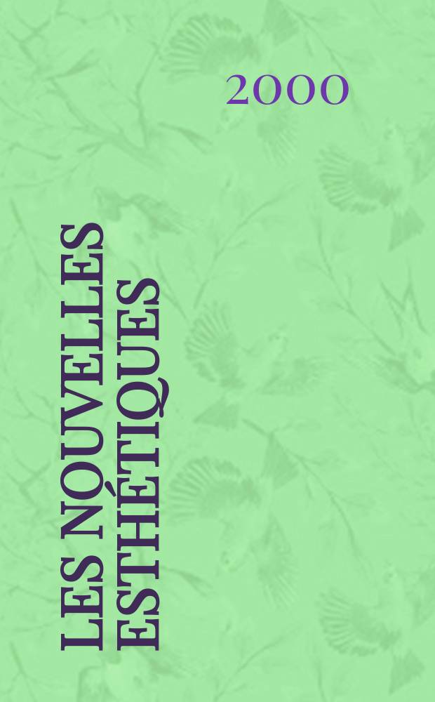 Les Nouvelles esthétiques : Журн. для профессионалов в обл. косметологии и эстетики. 2000, 4
