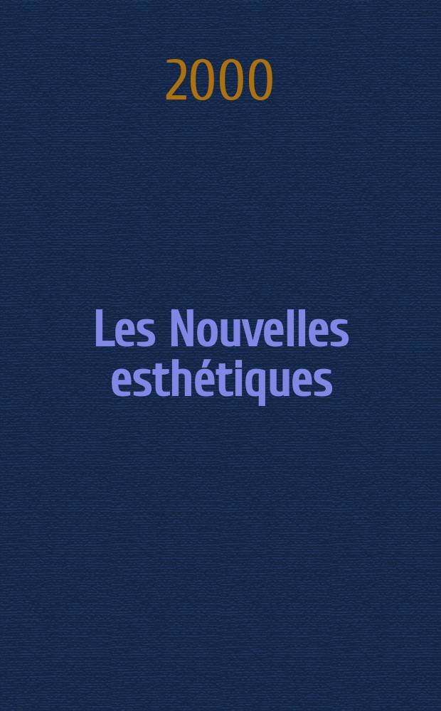 Les Nouvelles esthétiques : Журн. для профессионалов в обл. косметологии и эстетики. 2000, 6