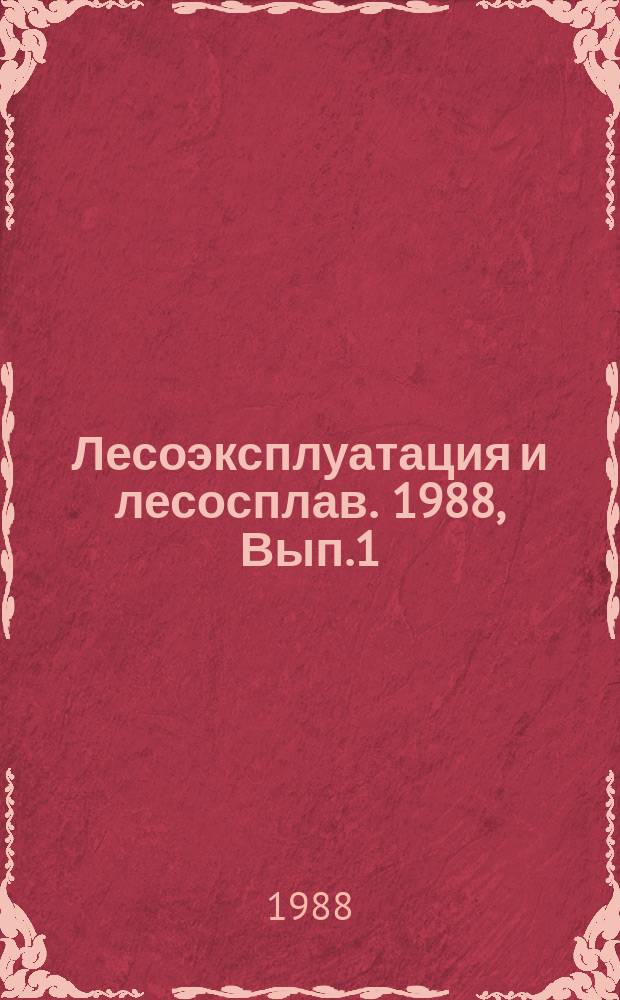 Лесоэксплуатация и лесосплав. 1988, Вып.1 : Рациональные пути обеспечения сплавоспособности древесины