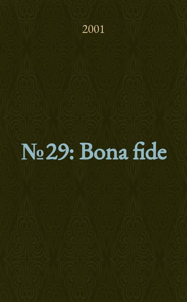 №29 : Bona fide