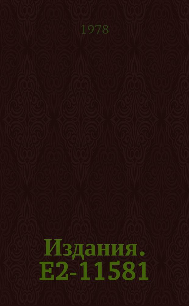 Издания. E2-11581 : Power falloff behaviour of the high Ρт inclusive cross sections. Submited to the XIX International conference on high energy physics Tokyo, 1978