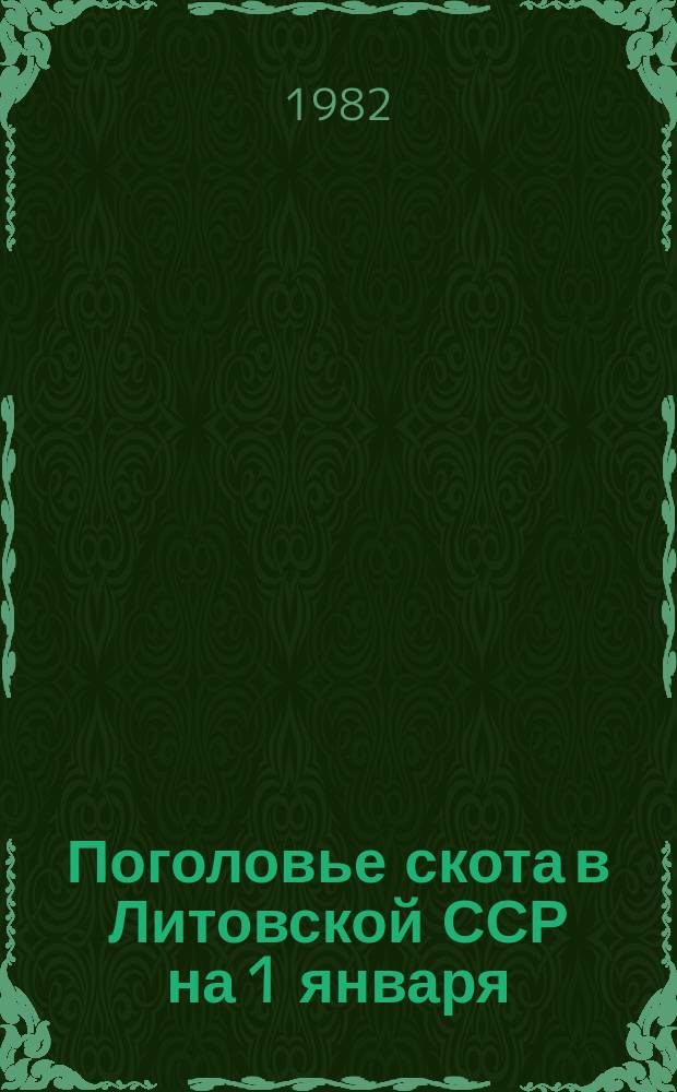 Поголовье скота в Литовской ССР на 1 января