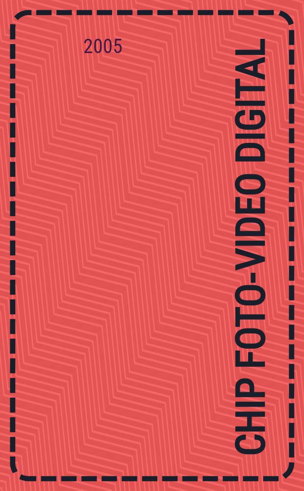 Chip foto-video digital : журнал информационных технологий. 2005, № 8 (7)