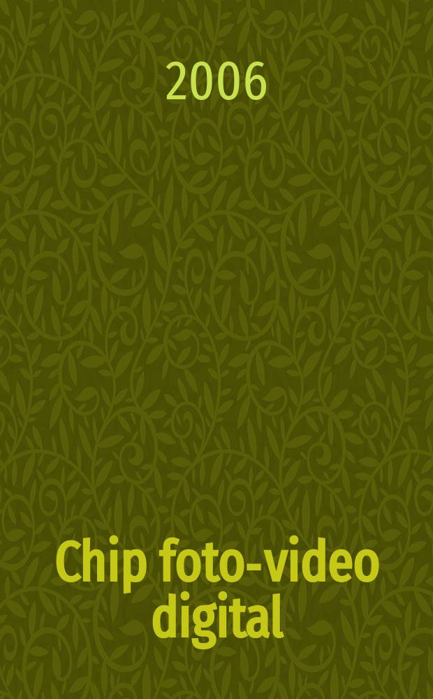 Chip foto-video digital : журнал информационных технологий. 2006, № 7/8 (17)