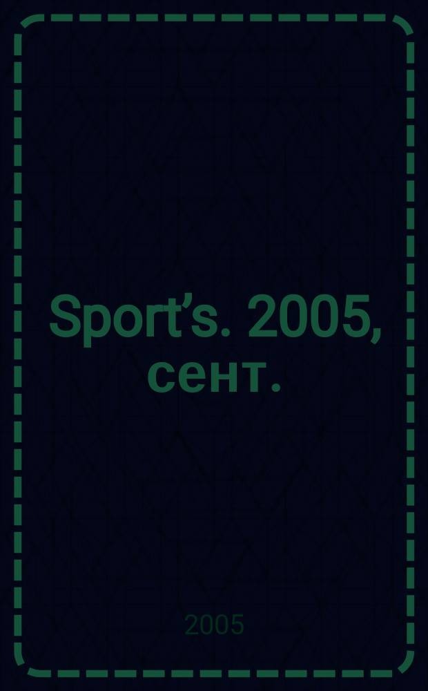 Sport&rsquo;s. 2005, сент. (2)