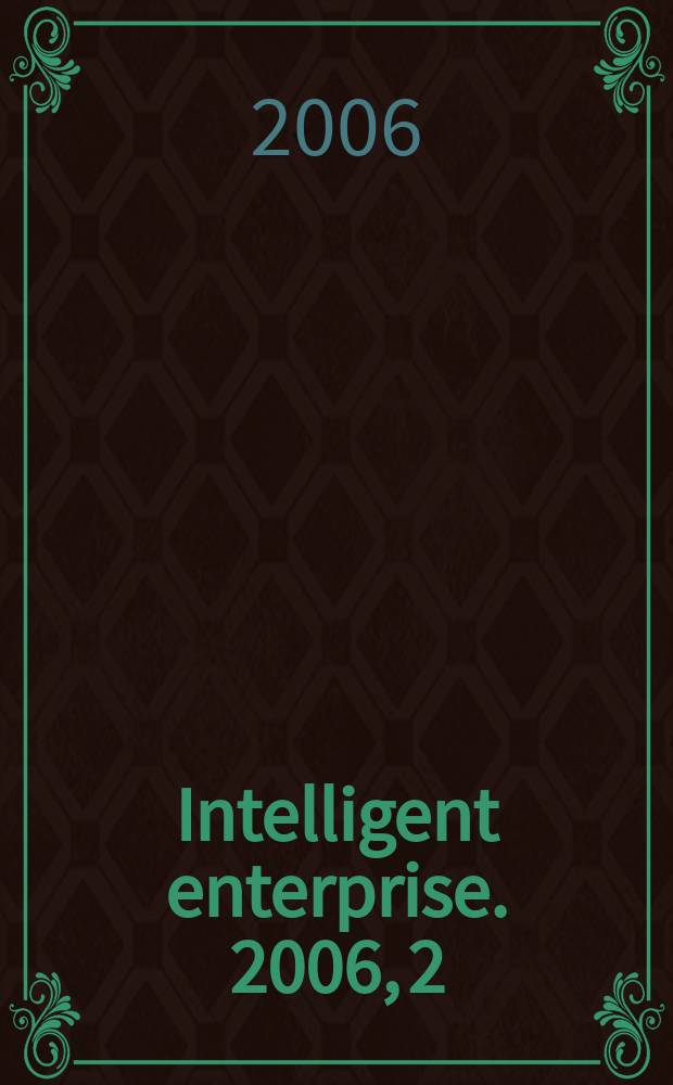Intelligent enterprise. 2006, 2