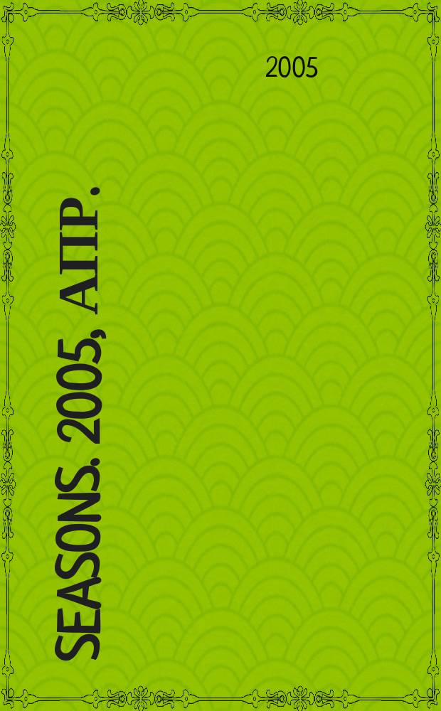 Seasons. 2005, апр.