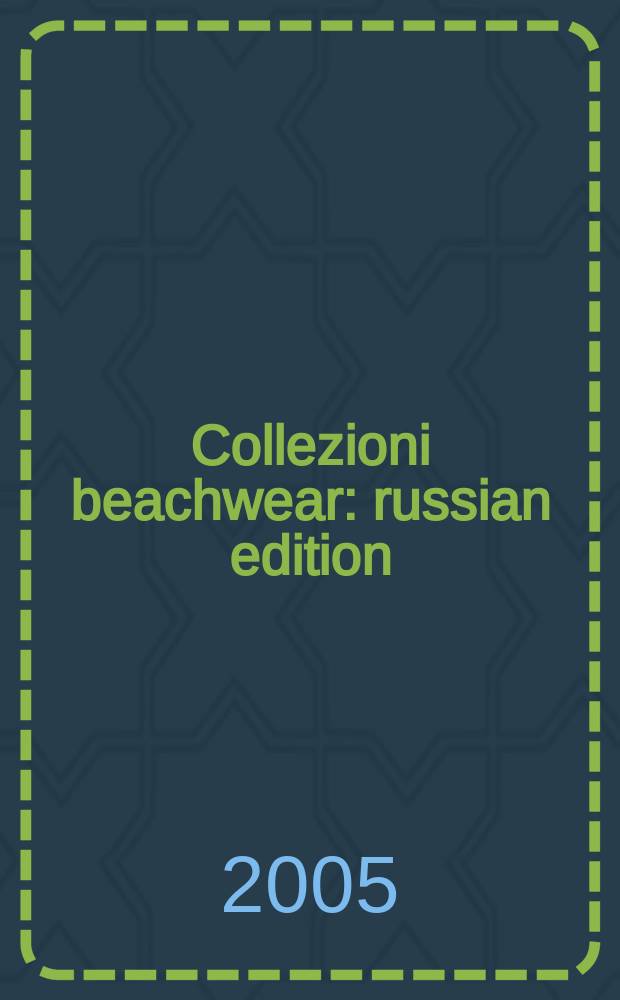 Collezioni beachwear : russian edition : проект издательского дома Global Media Group