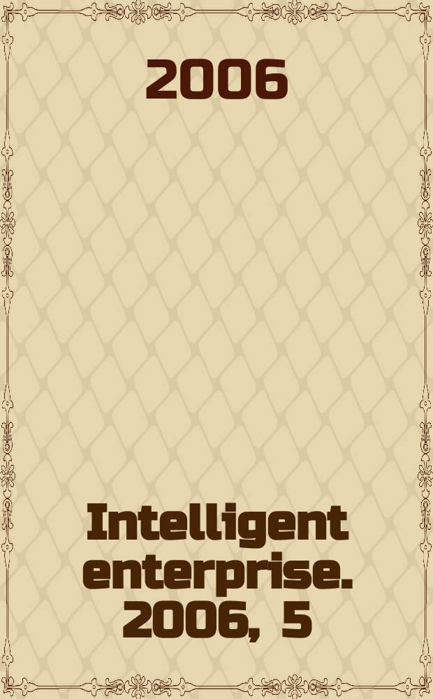 Intelligent enterprise. 2006 , 5
