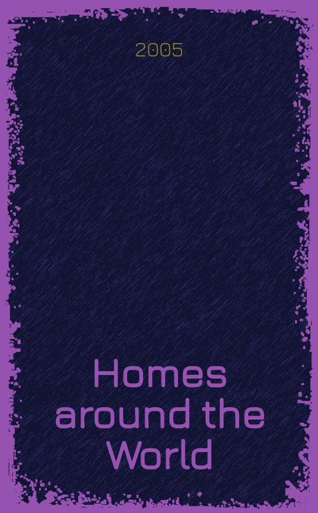 Homes around the World : ежемесячный журнал. 2005, № 1 (1)