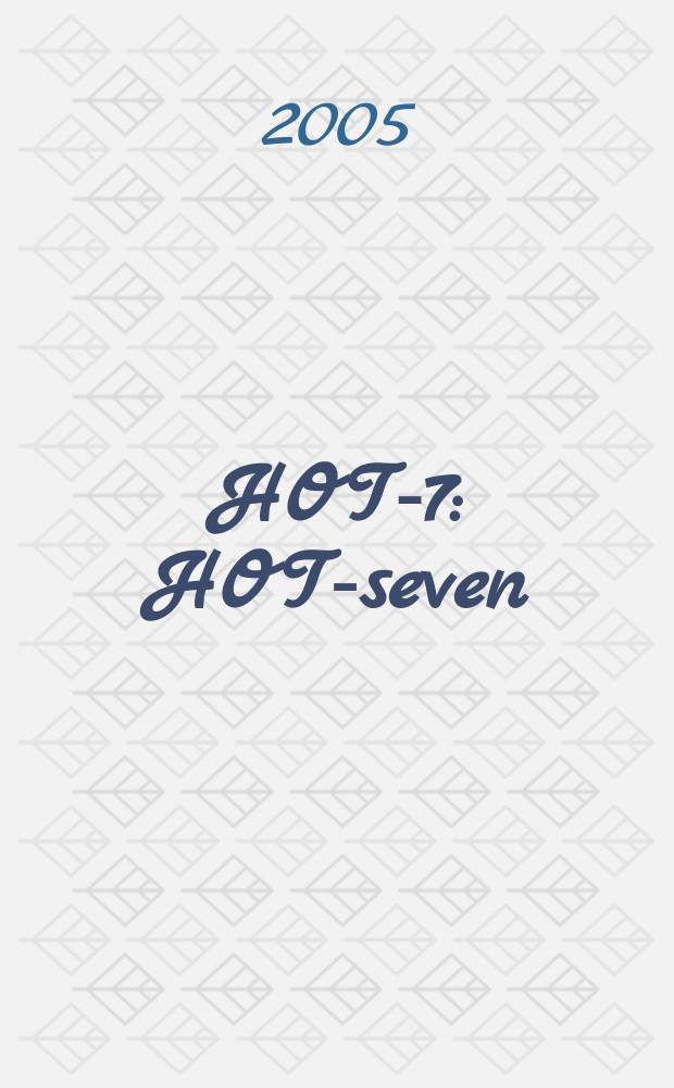 HOT-7 : HOT-seven