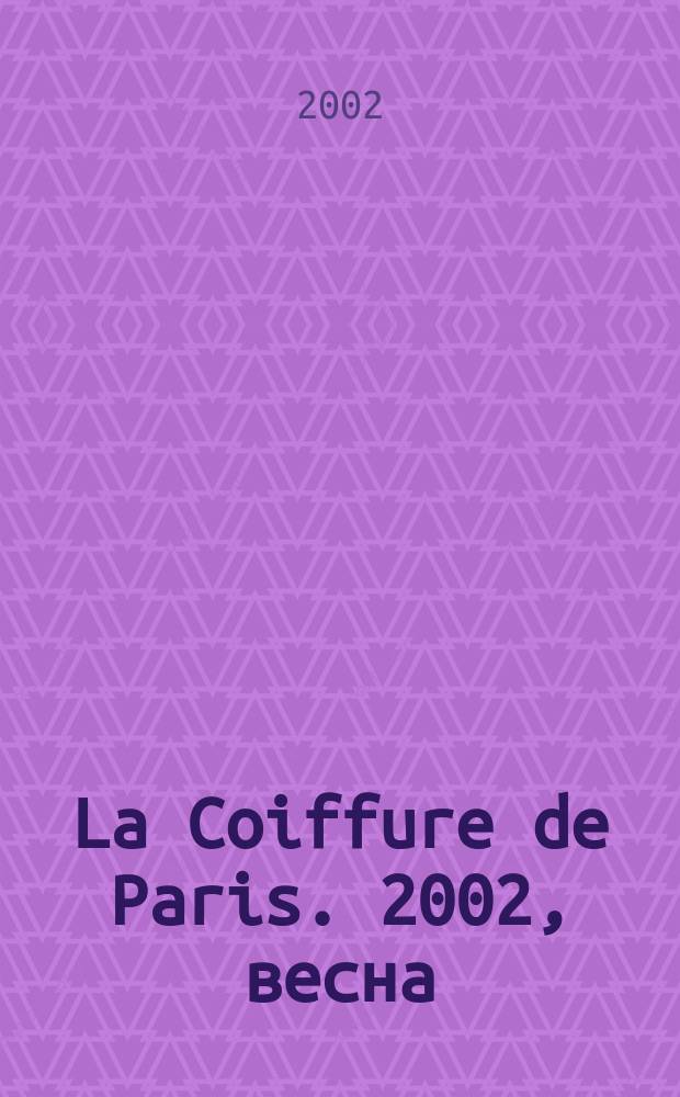 La Coiffure de Paris. 2002, весна