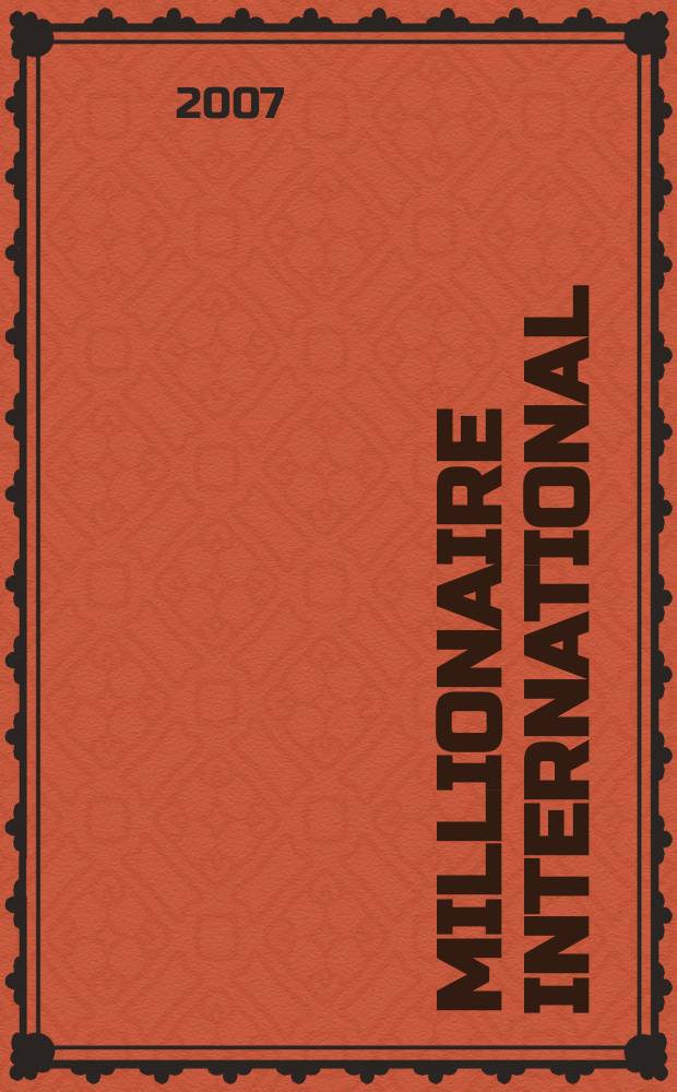 Millionaire international : журнал об изысканном образе жизни. 2007, нояб./дек.
