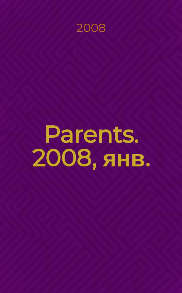 Parents. 2008, янв. (109)