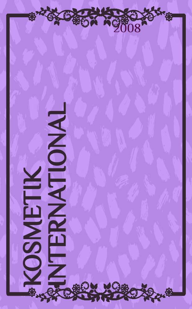 Kosmetik international : Ki Magazin. 2008, № 1
