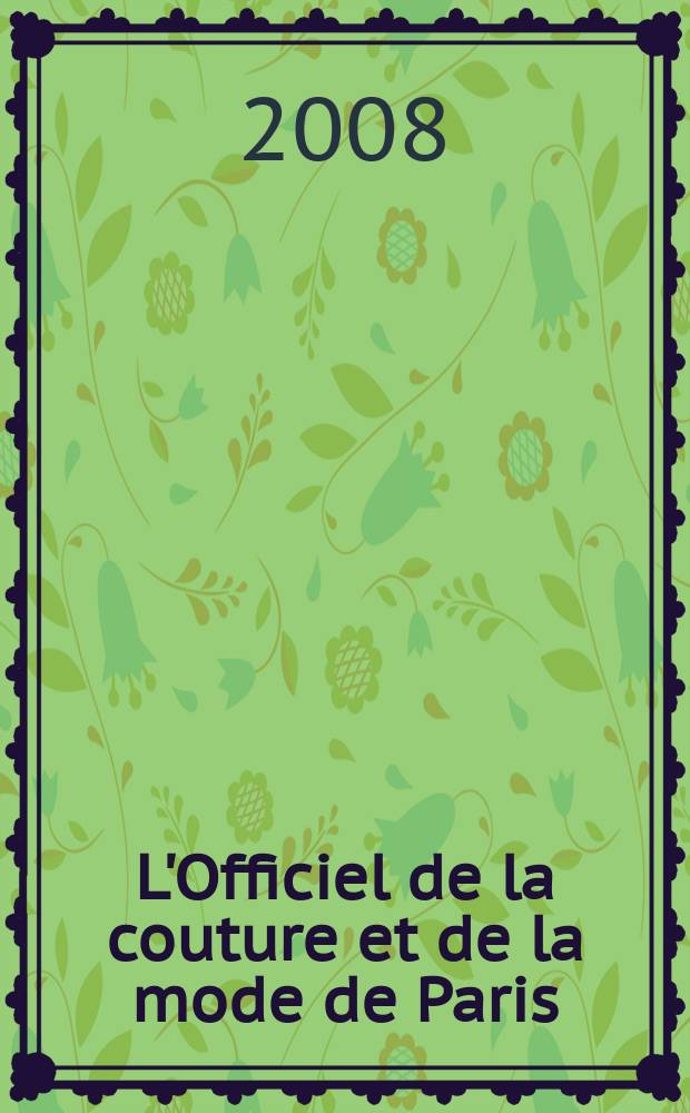 L'Officiel de la couture et de la mode de Paris : Журн. париж. кутюрье Рус. изд. 2008, июль/авг (99)
