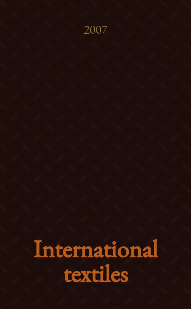 International textiles : Информ. и вдохновение. 2007/2008, № 6 (29)