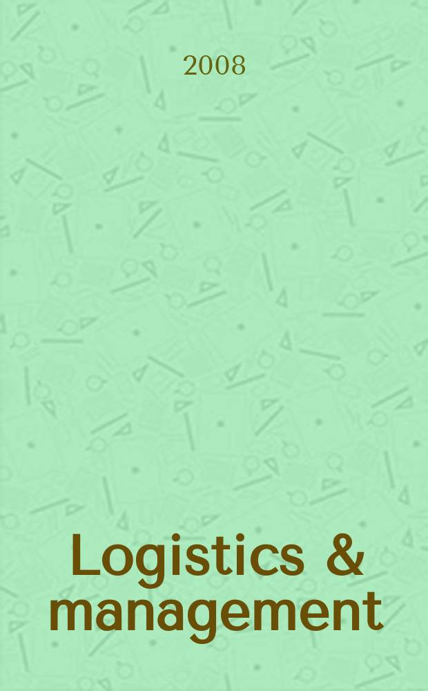 Logistics & management = Логистика и управление : для профессионалов логистики : журнал