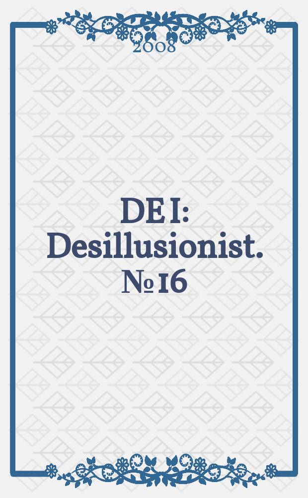DE I : Desillusionist. № 16/17