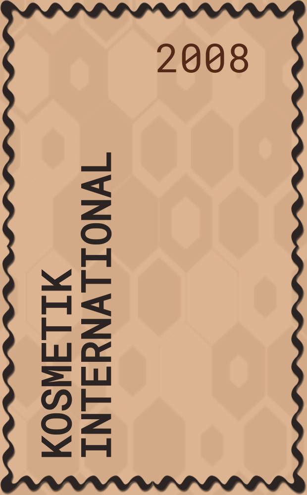 Kosmetik international : Ki Magazin. 2008, № 4