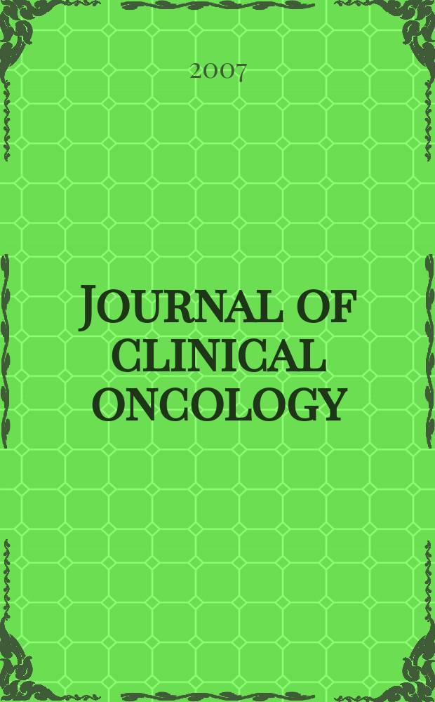 Journal of clinical oncology : официальный перевод избранных статей из Journal of clinical oncology публикация Американского общества клинической онкологии. Т. 1, № 1
