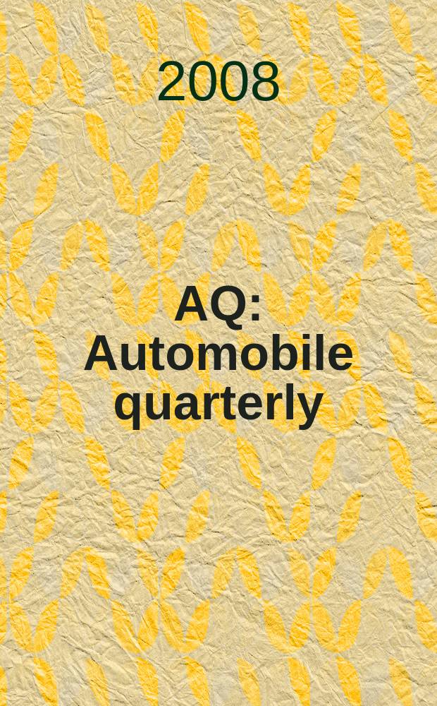 AQ : Automobile quarterly : the world's finest automobile magazine : russian edition : коллекционное издание