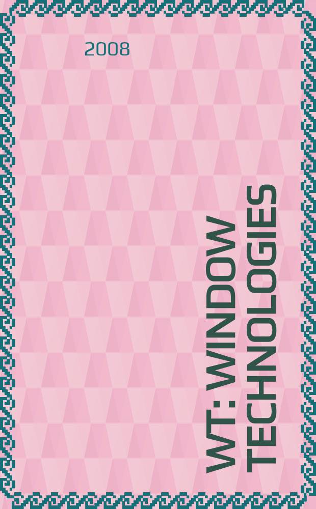 Wt: Window technologies : укр. научно-технический журнал. 2008, № 4 (34)