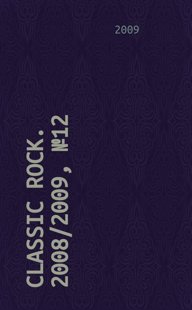 Classic Rock. 2008/2009, № 12/1 (72)