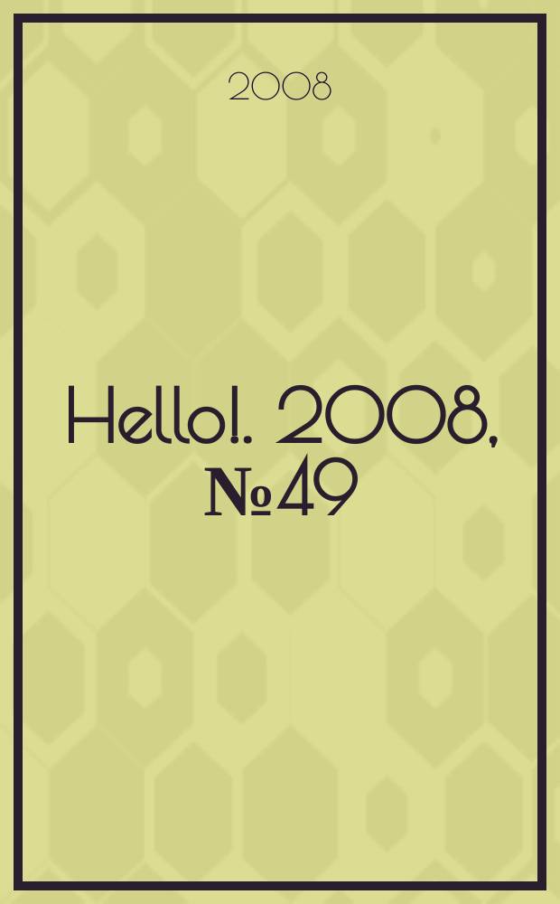 Hello !. 2008, № 49 (246)
