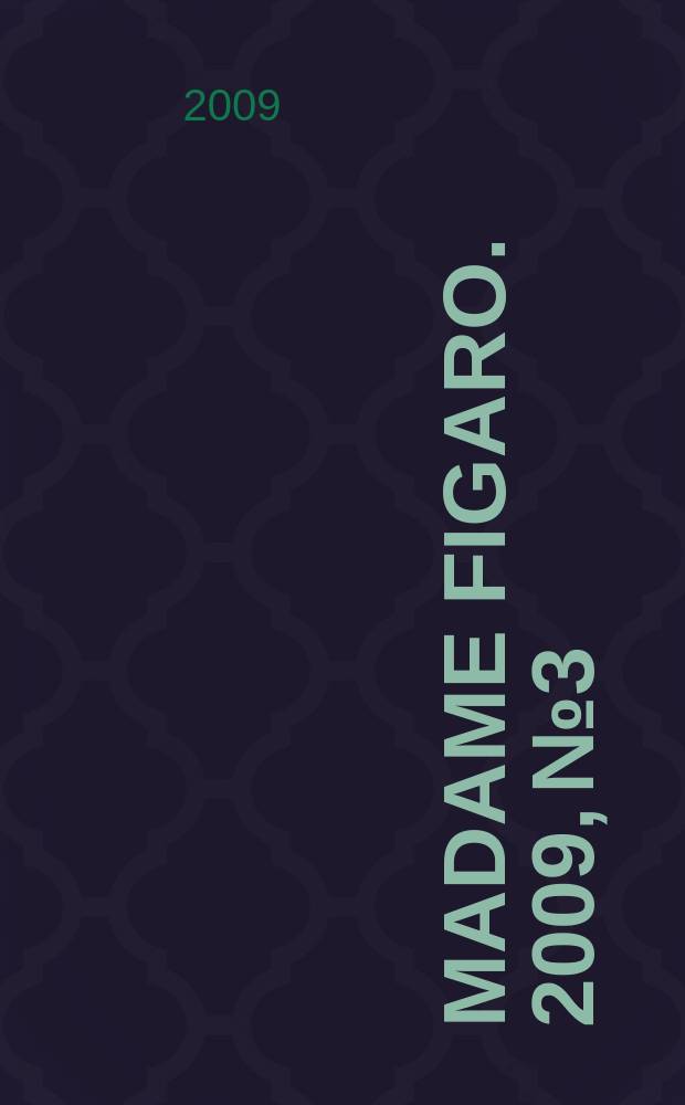 Madame Figaro. 2009, № 3