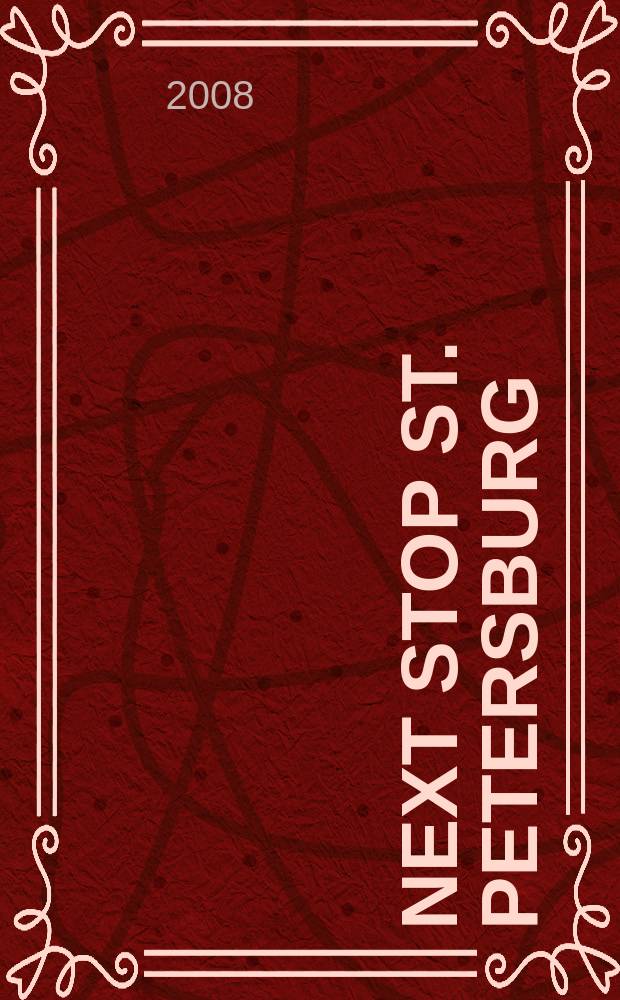 Next stop St. Petersburg : спутник гостиничного бизнеса