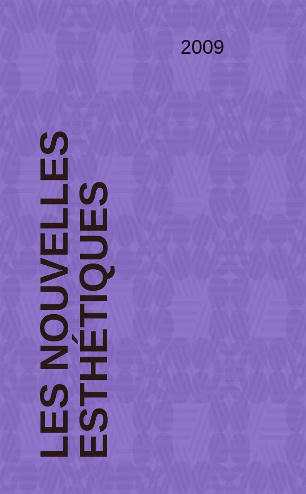 Les Nouvelles esthétiques : Журн. для профессионалов в обл. косметологии и эстетики. 2009, 2 (69)