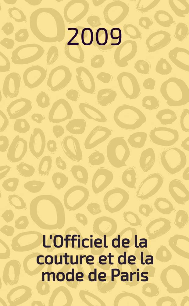L'Officiel de la couture et de la mode de Paris : Журн. париж. кутюрье Рус. изд. 2009, июль/авг. (109)