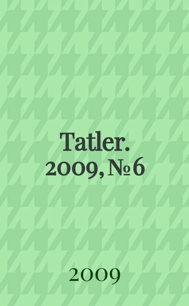 Tatler. 2009, № 6