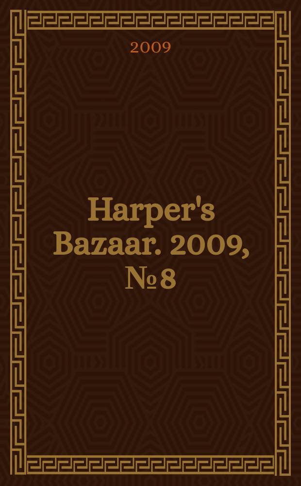 Harper's Bazaar. 2009, № 8 (135)