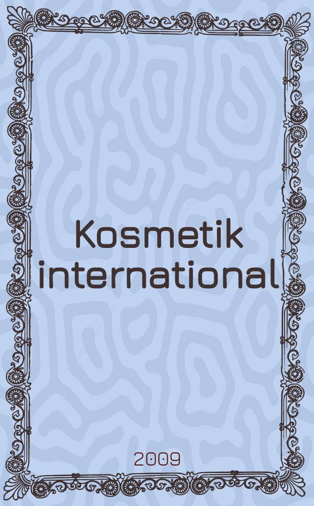 Kosmetik international : Ki Magazin. 2009, № 4