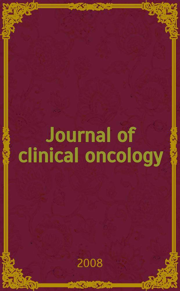 Journal of clinical oncology : официальный перевод избранных статей из Journal of clinical oncology публикация Американского общества клинической онкологии. Т. 2, № 4