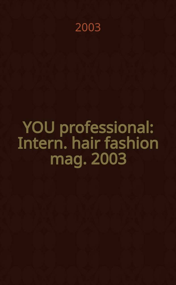 YOU professional : Intern. hair fashion mag. 2003/2004, 4