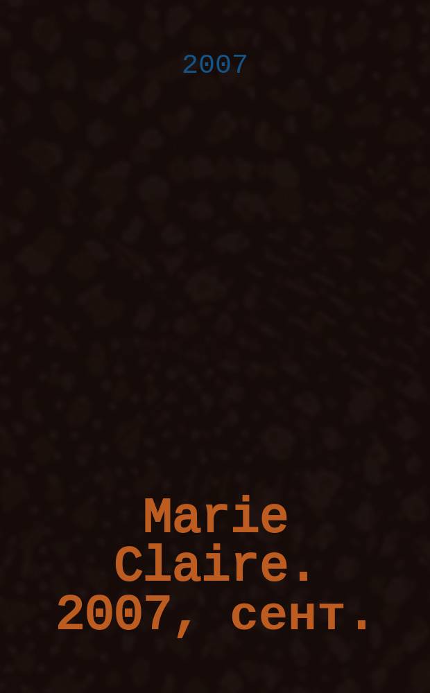 Marie Claire. 2007, сент. (72)