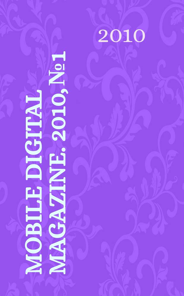 Mobile digital magazine. 2010, № 1