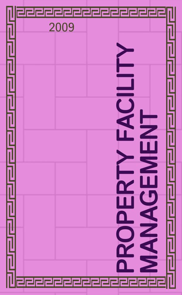 Property facility management = Недвижимость: управление, эксплуатация, обслуживание