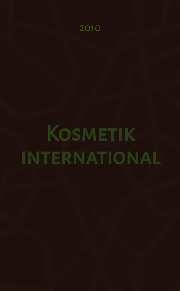 Kosmetik international : Ki Magazin. 2010, № 3