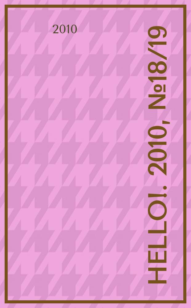 Hello !. 2010, № 18/19 (318)