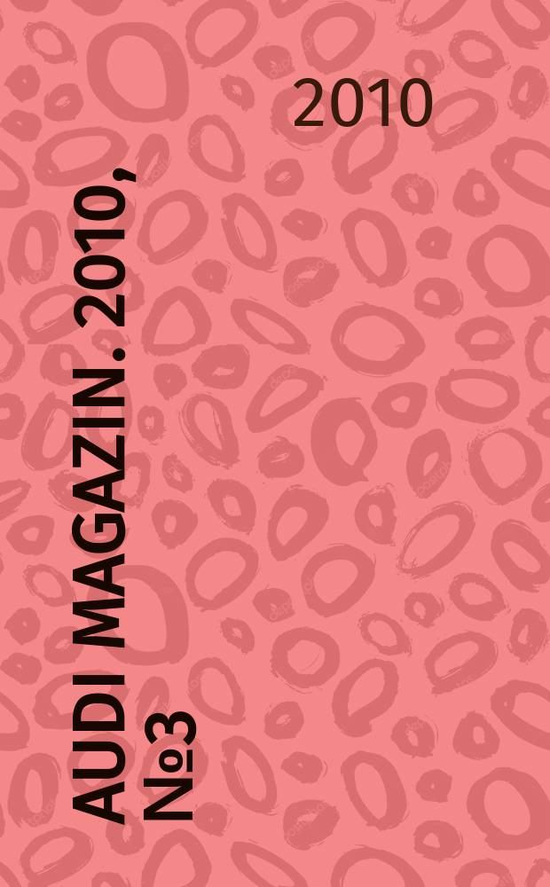 Audi magazin. 2010, № 3 (25)