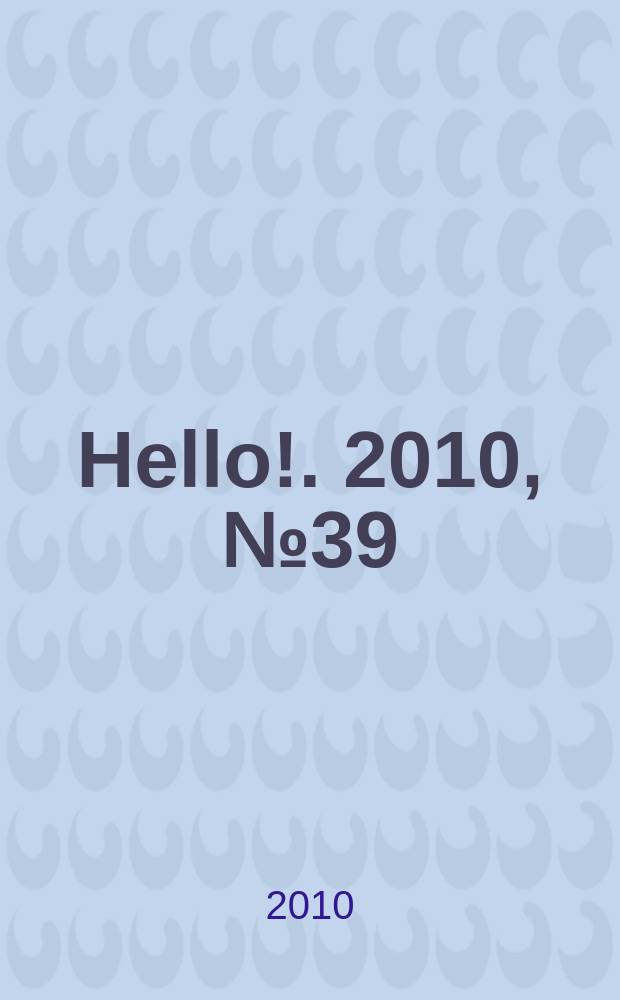 Hello !. 2010, № 39 (338)