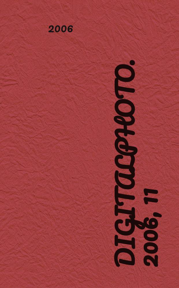 DigitalPhoto. 2006, 11 (19)